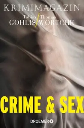 Gohlis / Wörtche |  Crime & Sex | eBook | Sack Fachmedien