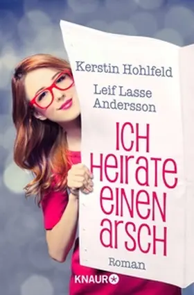 Hohlfeld / Andersson |  Ich heirate einen Arsch | eBook | Sack Fachmedien