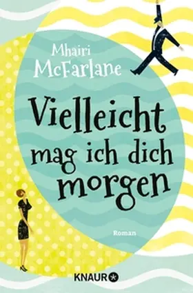 McFarlane |  Vielleicht mag ich dich morgen | eBook | Sack Fachmedien