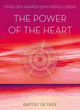 Pape |  The Power of the Heart | eBook | Sack Fachmedien
