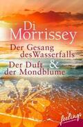 Morrissey |  Der Gesang des Wasserfalls + Der Duft der Mondblume | eBook | Sack Fachmedien