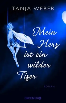 Weber |  Mein Herz ist ein wilder Tiger | eBook | Sack Fachmedien