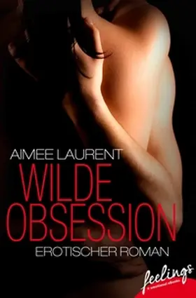 Laurent |  Wilde Obsession | eBook | Sack Fachmedien