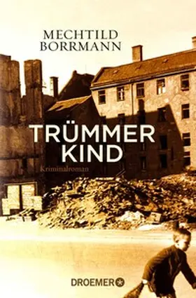 Borrmann |  Trümmerkind | eBook | Sack Fachmedien