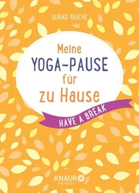 Reiche |  Meine Yoga-Pause für zu Hause | eBook | Sack Fachmedien