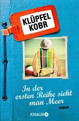 Klüpfel / Kobr |  In der ersten Reihe sieht man Meer | eBook | Sack Fachmedien