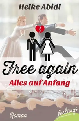 Abidi |  Free again - alles auf Anfang | eBook | Sack Fachmedien