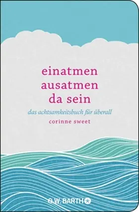 Sweet |  Einatmen. Ausatmen. Da sein | eBook | Sack Fachmedien