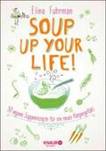 Fuhrman |  Soup up your life! | eBook | Sack Fachmedien