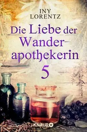 Lorentz |  Die Liebe der Wanderapothekerin 5 | eBook | Sack Fachmedien