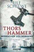 Schiewe |  Herrscher des Nordens - Thors Hammer | eBook | Sack Fachmedien
