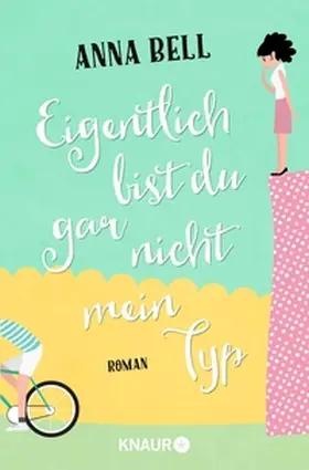 Bell |  Eigentlich bist du gar nicht mein Typ | eBook | Sack Fachmedien