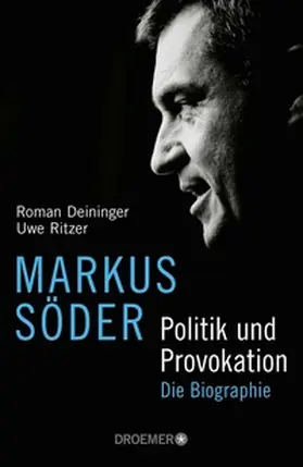 Deininger / Ritzer |  Markus Söder - Politik und Provokation | eBook | Sack Fachmedien