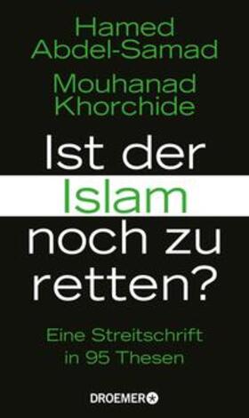 Abdel-Samad / Khorchide | Ist der Islam noch zu retten? | E-Book | sack.de