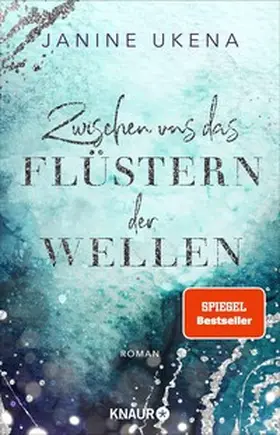 Ukena |  Zwischen uns das Flüstern der Wellen | eBook | Sack Fachmedien