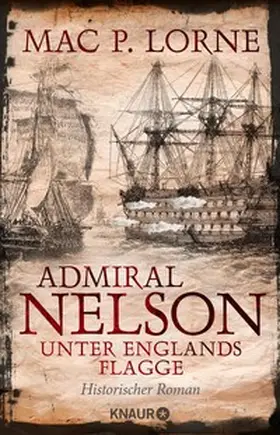 Lorne | Admiral Nelson – Unter Englands Flagge | E-Book | www.sack.de