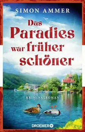 Ammer |  Das Paradies war früher schöner | Buch |  Sack Fachmedien
