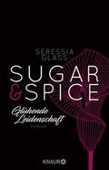 Glass |  Sugar & Spice - Glühende Leidenschaft | eBook | Sack Fachmedien