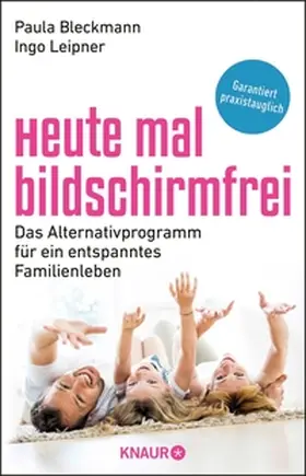 Bleckmann / Leipner |  Heute mal bildschirmfrei | eBook | Sack Fachmedien