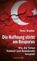 Baydar |  Die Hoffnung stirbt am Bosporus | eBook | Sack Fachmedien