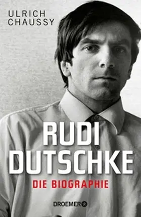 Chaussy |  Rudi Dutschke. Die Biographie | eBook | Sack Fachmedien