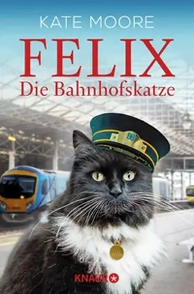 Moore |  Felix - Die Bahnhofskatze | eBook | Sack Fachmedien