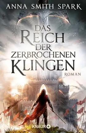 Spark |  Das Reich der zerbrochenen Klingen | eBook | Sack Fachmedien