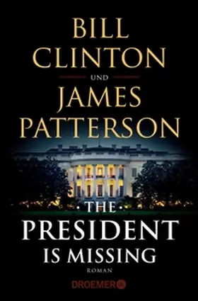 Clinton / Patterson |  The President Is Missing | eBook | Sack Fachmedien