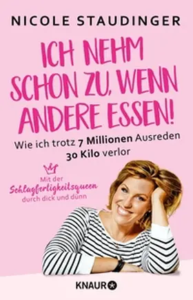 Staudinger |  Ich nehm' schon zu, wenn andere essen | eBook | Sack Fachmedien