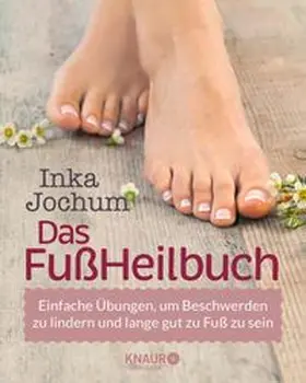Jochum | Das FußHeilbuch | E-Book | www.sack.de
