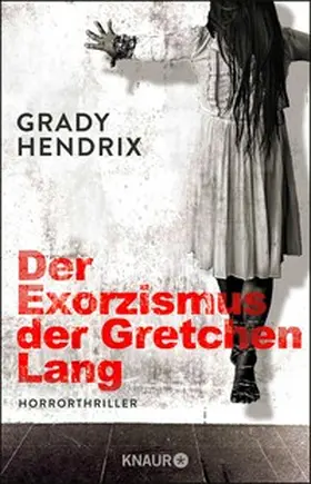Hendrix |  Der Exorzismus der Gretchen Lang | eBook | Sack Fachmedien