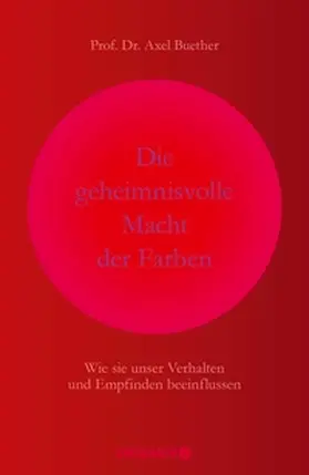 Buether |  Die geheimnisvolle Macht der Farben | eBook | Sack Fachmedien