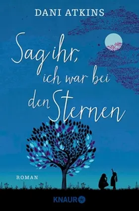 Atkins |  Sag ihr, ich war bei den Sternen | eBook | Sack Fachmedien