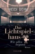 Rehn |  Das Lichtspielhaus. Wie alles begann | eBook | Sack Fachmedien