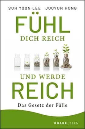 Yoon Lee / Hong |  Fühl dich reich und werde reich | eBook | Sack Fachmedien