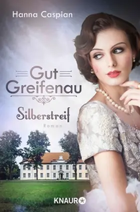 Caspian |  Gut Greifenau - Silberstreif | eBook | Sack Fachmedien