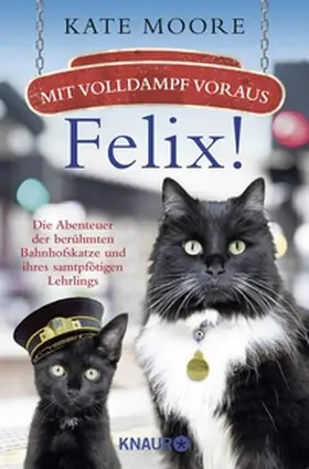 Moore |  Mit Volldampf voraus, Felix! | eBook | Sack Fachmedien