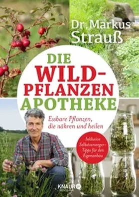 Strauß |  Die Wildpflanzen-Apotheke | eBook | Sack Fachmedien