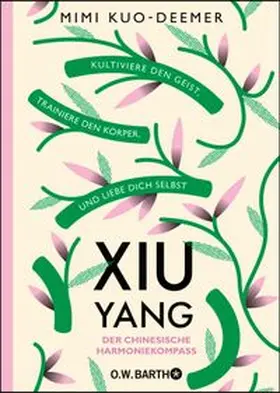 Kuo-Deemer |  XIU YANG - Der chinesische Harmoniekompass | eBook | Sack Fachmedien