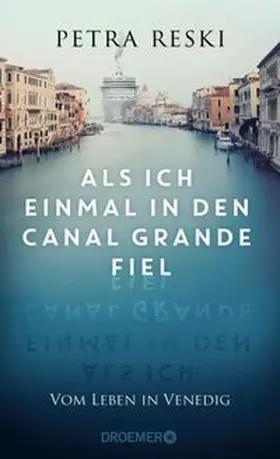 Reski |  Als ich einmal in den Canal Grande fiel | eBook | Sack Fachmedien