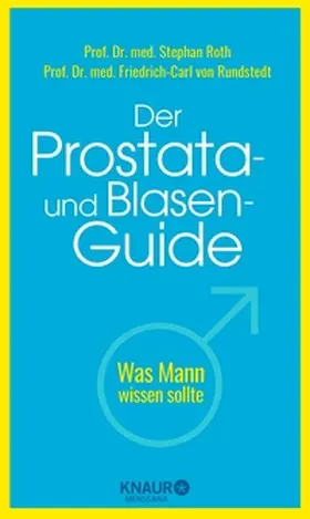Roth / Rundstedt |  Der Prostata- und Blasen-Guide | eBook | Sack Fachmedien
