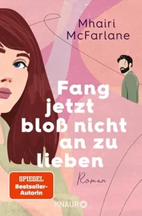 McFarlane |  Fang jetzt bloß nicht an zu lieben | eBook | Sack Fachmedien