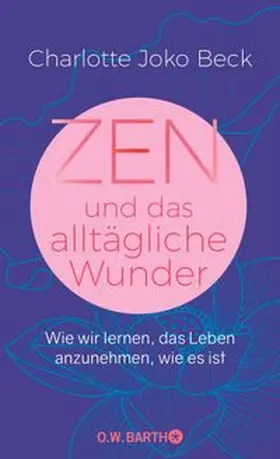 Beck |  Zen und das alltägliche Wunder | eBook | Sack Fachmedien