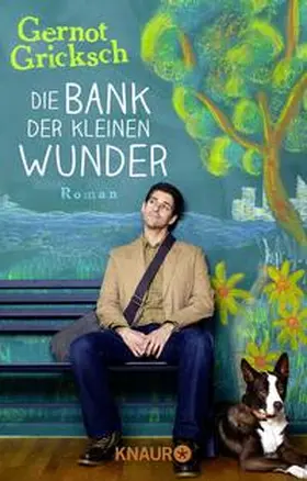 Gricksch |  Die Bank der kleinen Wunder | Buch |  Sack Fachmedien