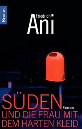 Ani |  Süden und die Frau mit dem harten Kleid | Buch |  Sack Fachmedien