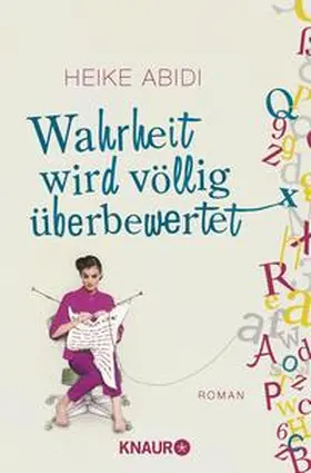 Abidi |  Wahrheit wird völlig überbewertet | Buch |  Sack Fachmedien