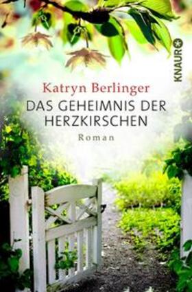 Berlinger | Das Geheimnis der Herzkirschen | Buch | 978-3-426-51262-3 | sack.de