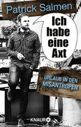 Salmen |  Ich habe eine Axt – Urlaub in den Misantropen | Buch |  Sack Fachmedien