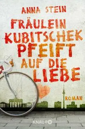 Stein |  Fräulein Kubitschek pfeift auf die Liebe | Buch |  Sack Fachmedien
