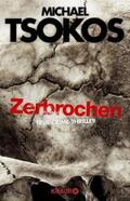 Tsokos / Gößling |  Zerbrochen | Buch |  Sack Fachmedien